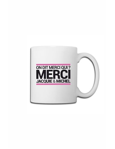 Mug blanc J&M - On dit merci qui ?